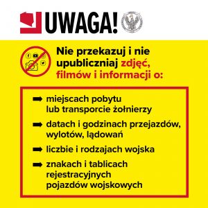 Prosimy wszystkich aby nie publikować informacji i zdjęć obrazujących ruchy wojsk i ich lokalizację, dat i godzin...