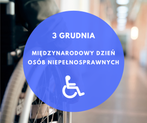 Międzynarodowy Dzień Osób z Niepełnosprawnościami
