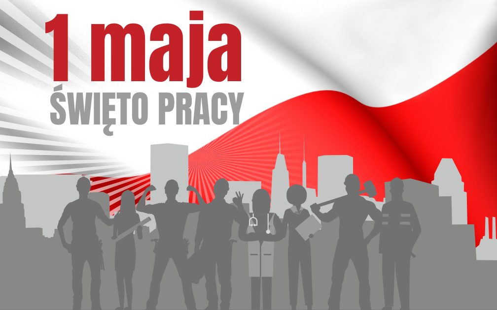 Święto Pracy - 1 Maja